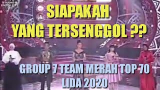 YANG TERSENGGOL TADI MALAM GROUP 7 LIDA 2020 TOP 70 TEAM MERAH