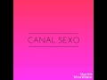 Canal sexo Mp3 Song