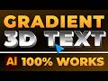 3D Gradient Text Illustrator (FAST & EASY) | 100% WORKS | NO Yapping, To The Point!