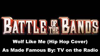 Battle Of The Bands Wii Soundtrack - Wolf Like Me Hip Hop Cover