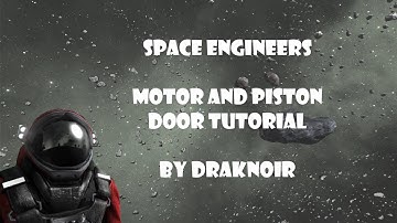 Space Engineers Motor and Piston Door Tutorial