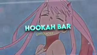 21 Tera Pyar Hookah Bar Edit Audio Pappygaming 123