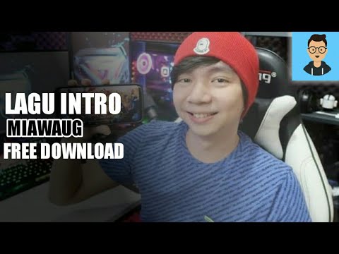 LAGU INTRO MIAWAUG || MARK G NEVER LET YOU GO || ALL YOUTUBER INTRO
