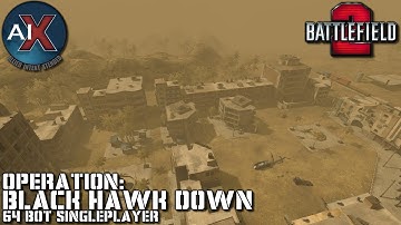 Battlefield 2: AIX 2.0 - Operation: Black Hawk Down | 64 Bot Singleplayer