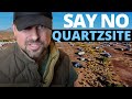 Say no to quartzsite