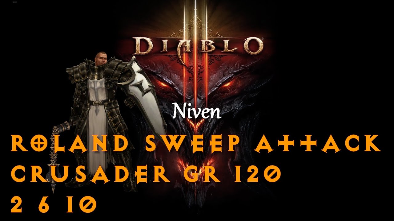 Diablo III Roland Sweep Attack Crusader GR 120 (Patch 2.6.10) YouTube