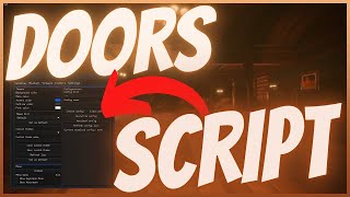 [NEW] Roblox Doors Script GUI Hack: Auto Win Game, Noclip, Doors ESP & More *PASTEBIN*