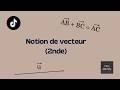 Notion de vecteur (2nde) #mathematics #college #lycée #study #géométrie