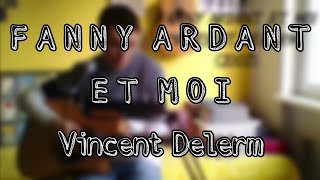 Vincent Delerm - Fanny Ardant et moi (reprise guitare)