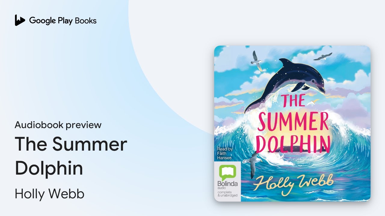 The Summer Dolphin by Holly Webb · Audiobook preview