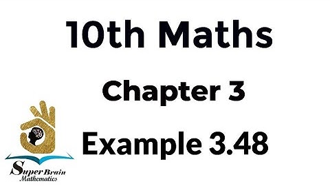 10th maths example 3.48 | Class 10 example 3.48 graph | Super Brain Mathematics