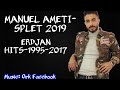 Manuel ameti  splet 2019 erdjan hits 19952017     