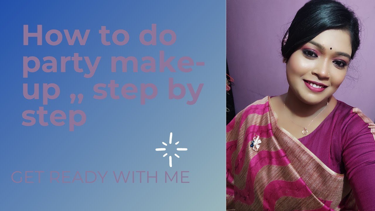 How to do party make-up step by step by using affordable make-up ...