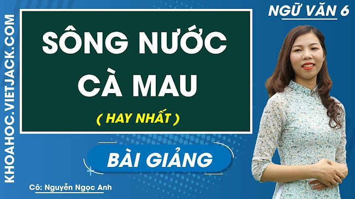 Cà mau sông nước tiếng anh là gì năm 2024