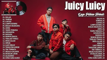 Lagu Juicy Luicy Full Album - Sialan, Lantas, Tampar | Top Hits Spotify | Lagu Pop Terbaru 2025