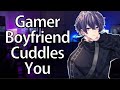 Distracting Your Gamer Boyfriend with Cuddles [ASMR/Roleplay/M4A]