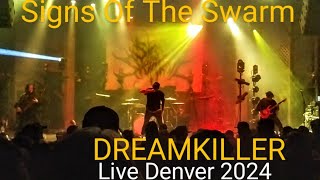 Signs Of The Swarm- DREAMKILLER (Live 2024)