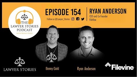 Ep 154 | Ryan Anderson | Filevine - Your Complete Legal Tech Stack, Supercharged By AI