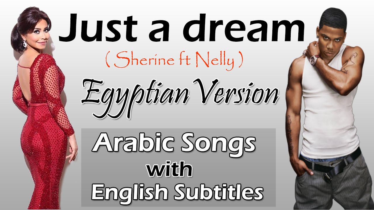 Nelly ft Sherine  Just a dream  Egyptian Version  Learn Arabic