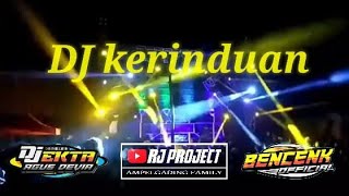 DJ kerinduan slow bass mantul #viral by EF PRODUCTION #RJ PROJECT