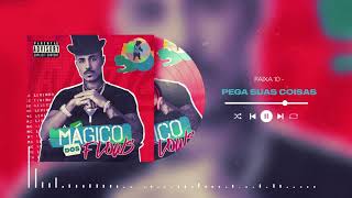 MC Livinho - Pega Suas Coisas (Prod : DJ Tavares) ÁLBUM MÁGICO DOS FLOWS