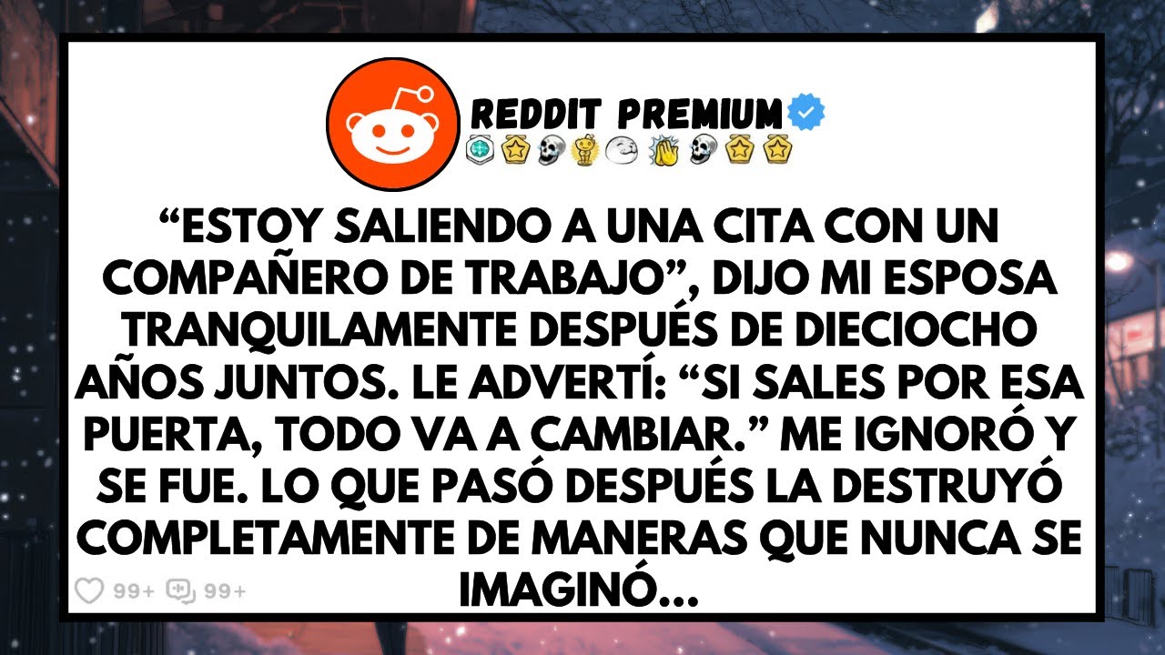 “Voy a salir a una cita con un compañero de trabajo” dijo mi esposa después de dieciocho años juntos
