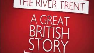Great British Story 2012 - River Trent