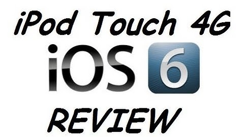 iOS 6 review (iPod touch 4g)