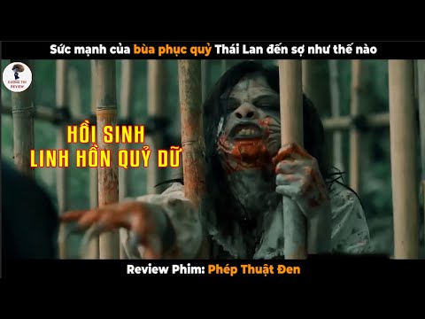 Sức mạnh của bùa phục quỷ Thái Lan đến sợ như thế nào – Review Phim Phép Thuật Đen 2023 mới nhất