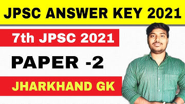 JPSC PRELIMS 2021 ANSWER KEY | 7th jpsc answer key paper 2 | jpsc pt answerkey | by @sanjaygop1