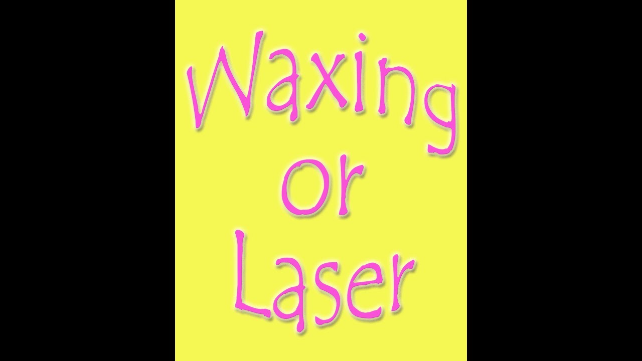 Brazilian Waxing & Laser Treatment YouTube