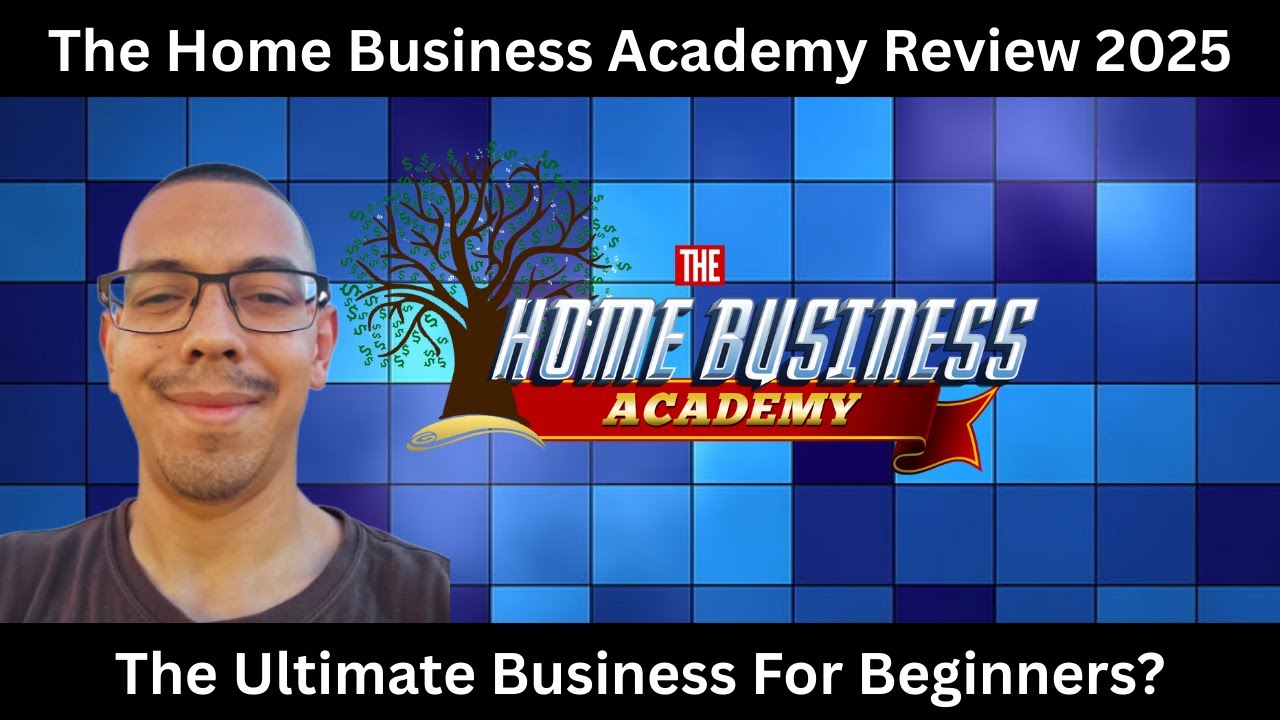 The Home Business Academy Review 2025