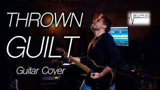 Thrown - Guilt [Guitar Cover by Toly Kalouc]