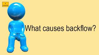 What Causes Backflow?