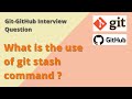 What is the use of git stash command | Git-Github Interview Questions