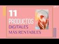 11 productos digitales más rentables en Internet