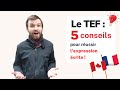 TEF 5 Conseils Pour L Expression écrite