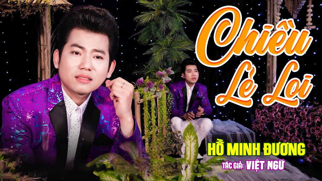 CHIỀU LẼ LOI - HỒ MINH ĐƯƠNG - T/G ( VIỆT NGỮ)