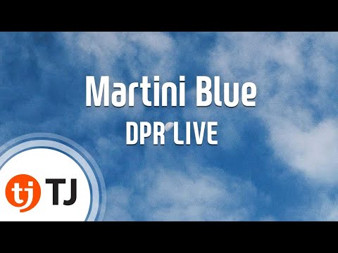 [TJ노래방] Martini Blue - DPR LIVE / TJ Karaoke