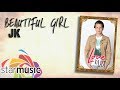 Beautiful Girl - JK Labajo (Lyrics)