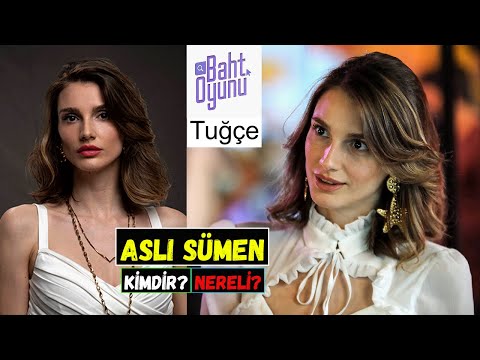 Baht Oyunu Tuğçe Kim? Aslı Sümen Kimdir? Nereli? Kaç Yaşında? Boy Ve Kilosu - Biyografi