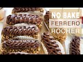 No-Bake Ferrero Rocher Desserts