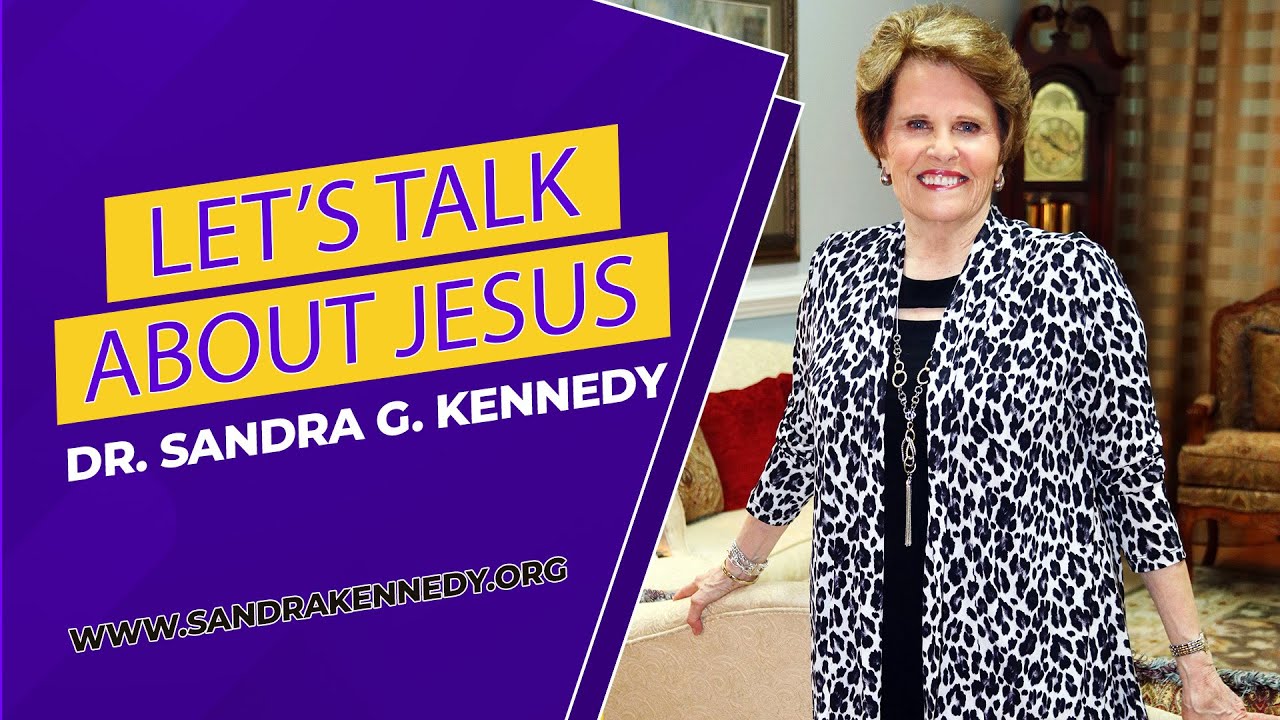 Let's Talk About Jesus | Dr. Sandra G. Kennedy - YouTube