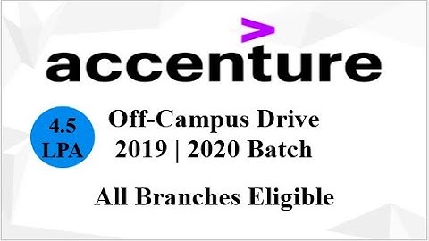 Accenture Off-Campus Drive for 2019, 2020 Batch