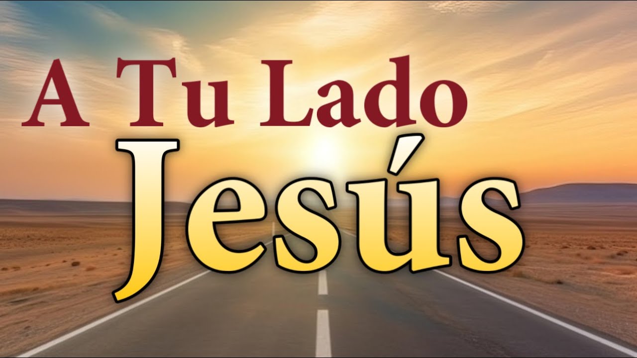 🕊 A Tu lado Jesús Letra/Lyrics - YouTube