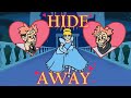 ❣ HIDE AWAY ❣ (animatic )