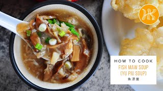 Fish Maw Soup Recipe 鱼漂羹食谱 | Huang Kitchen