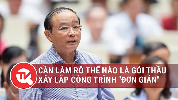 Gói thầu xây lắp công trình đơn giản là gì năm 2024