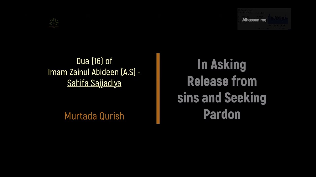 Sahifa Sajjadiyya-16th Dua_Imam(A.S) Dua in Asking Release from Sins_Murtada Quraish_Eng Subs