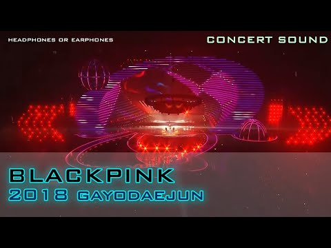 🔈 CONCERT SOUND : BLACKPINK  SOLO + DDU-DU DDU-DU + FOREVER YOUNG 2018 Gayodaejun 🎧